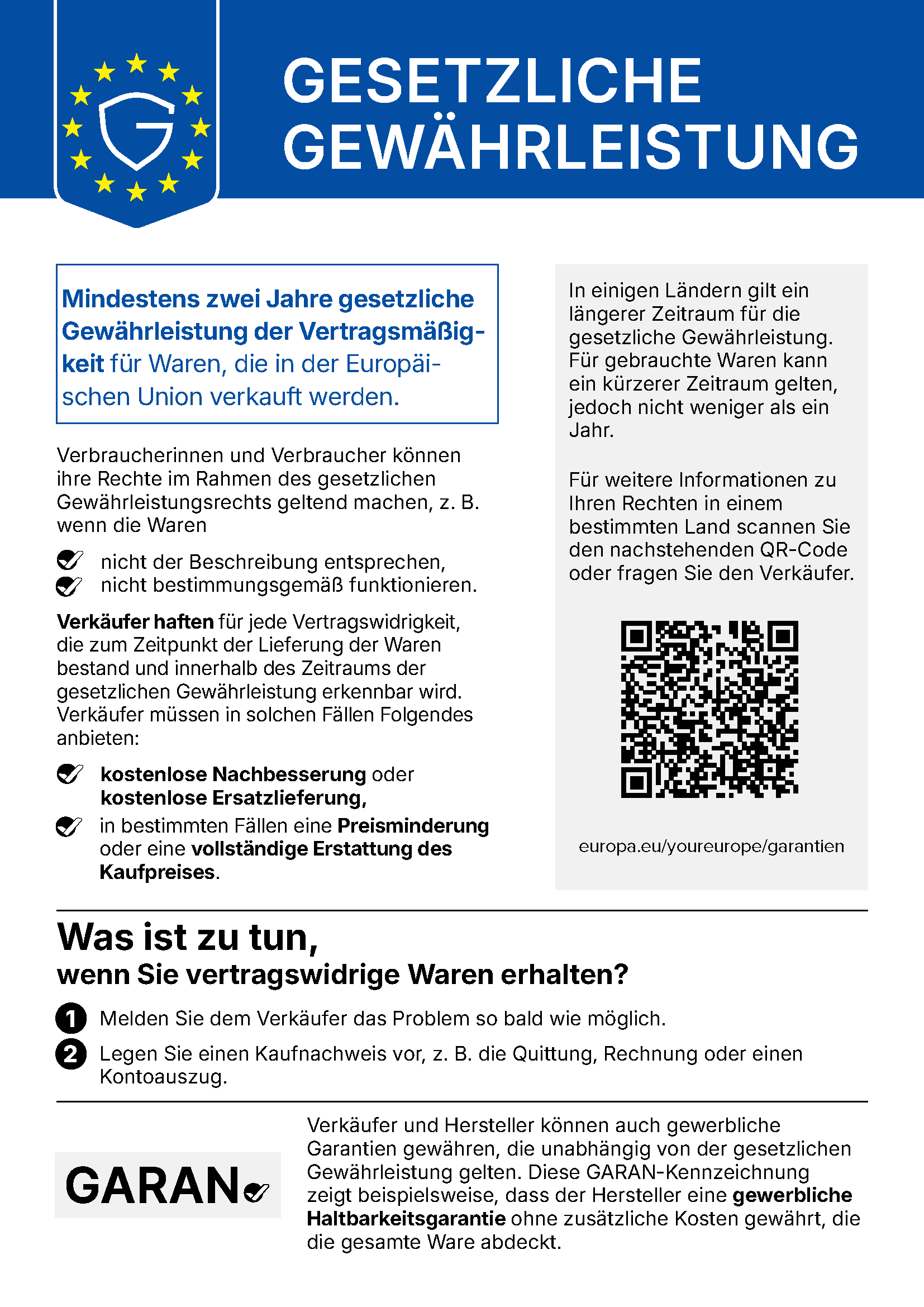 Offizieller EU-Hinweis zur gesetzlichen Gewährleistung: mindestens zwei Jahre Schutz bei Vertragswidrigkeit. Verkäufer haften für bei Lieferung bestehende Mängel. Kostenlose Nachbesserung oder Ersatzlieferung, unter bestimmten Voraussetzungen Preisminderung oder Erstattung. Melde das Problem beim Verkäufer und lege einen Kaufnachweis vor.